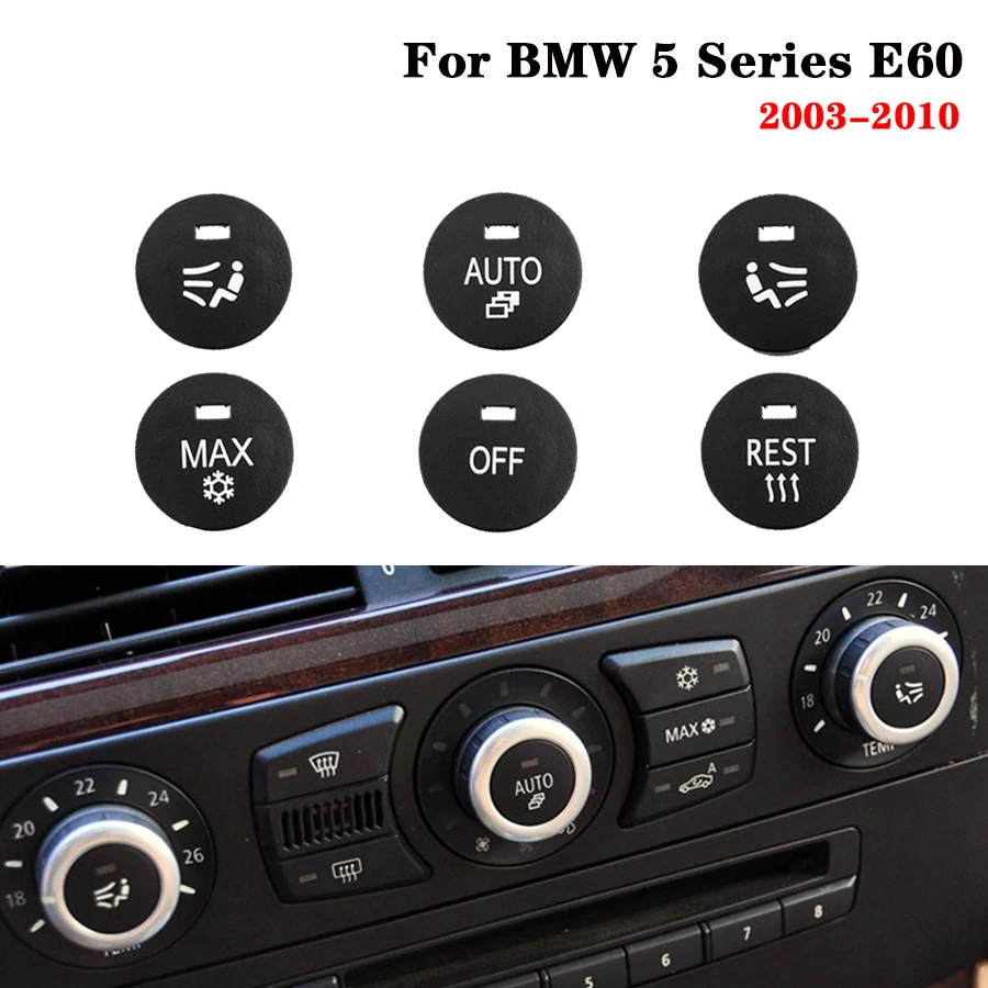 

Air Conditioning Panel Switch Button Central Control Knob Cover MAX AUTO OFF REST Seat Ventilation for BMW 5 Series E60 03-10