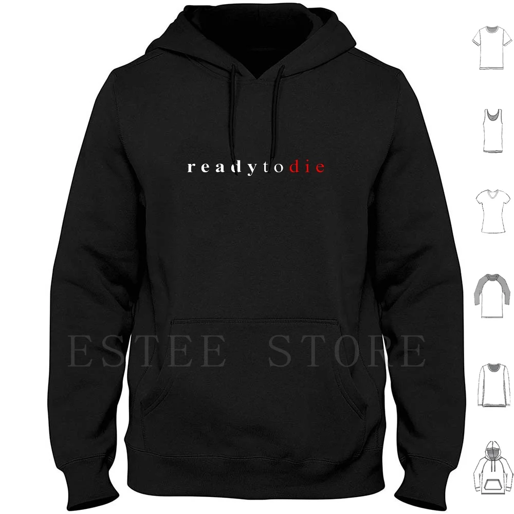 Ready To Die Hoodies Long Sleeve Notorious B I G Big Notorious B I G Notorious Big Ready To Die Rap Music