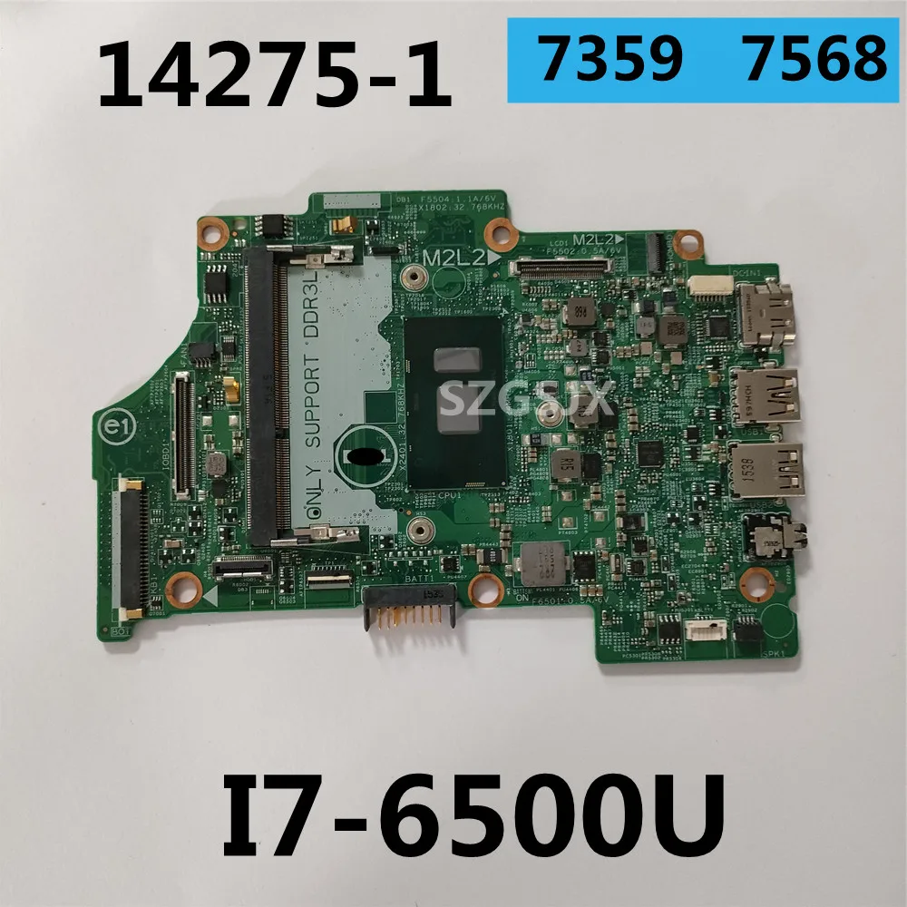 

FOR Dell Inspiron 13 7359 15 7568 Laptop Motherboard 14275-1 ,CPU I7-6500U CN-0H8C9M H8C9M TFFRC Mainboard 100% Tested