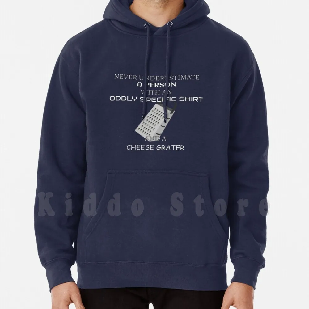 Never Underestimate A Person With An Oddly Specific Shirt Hoodies Long Sleeve Specific Cheese Grater Meme Ironic