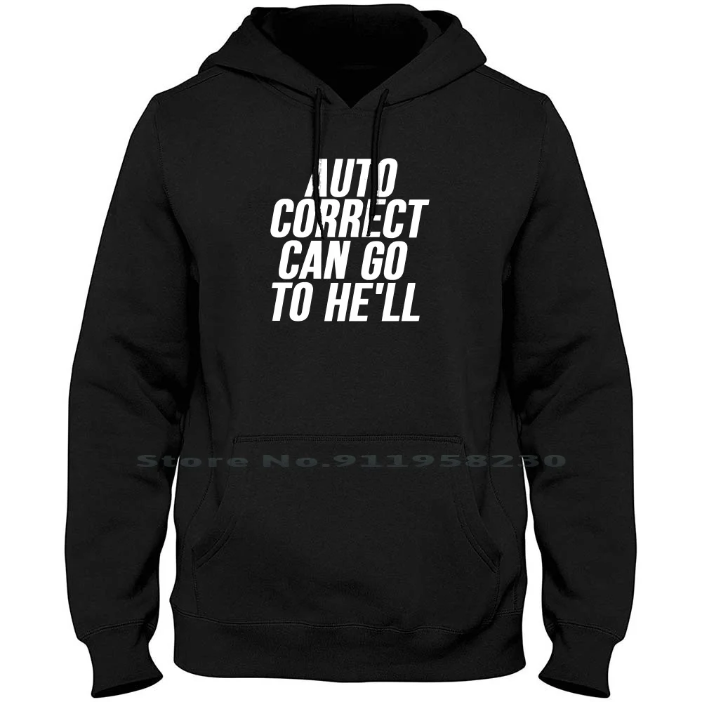 Auto Correct Can Go To He'll Men Hoodie Sweater 6XL Big Size Cotton Symbol Sport Tage Port Logo Food Age To Ny Go Symbol Funny