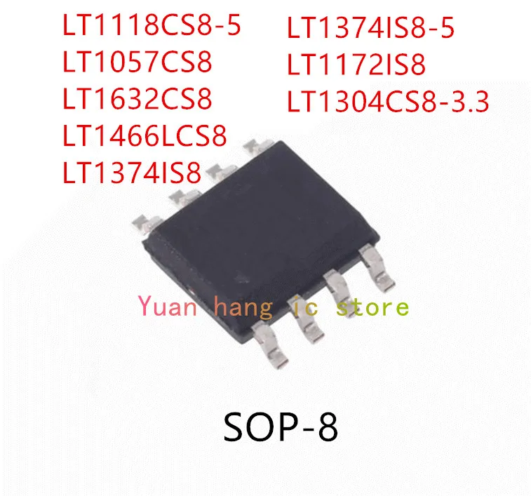 

10PCS LT1118CS8-5 LT1057CS8 LT1632CS8 LT1466LCS8 LT1374IS8 LT1374IS8-5 LT1172IS8 LT1304CS8-3.3 IC