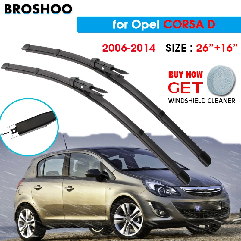 

Car Wiper Blade For Opel CORSA D 26"+16" 2006-2014 Auto Windscreen Windshield Wipers Blades Window Wash Fit Pinch Tab Arm