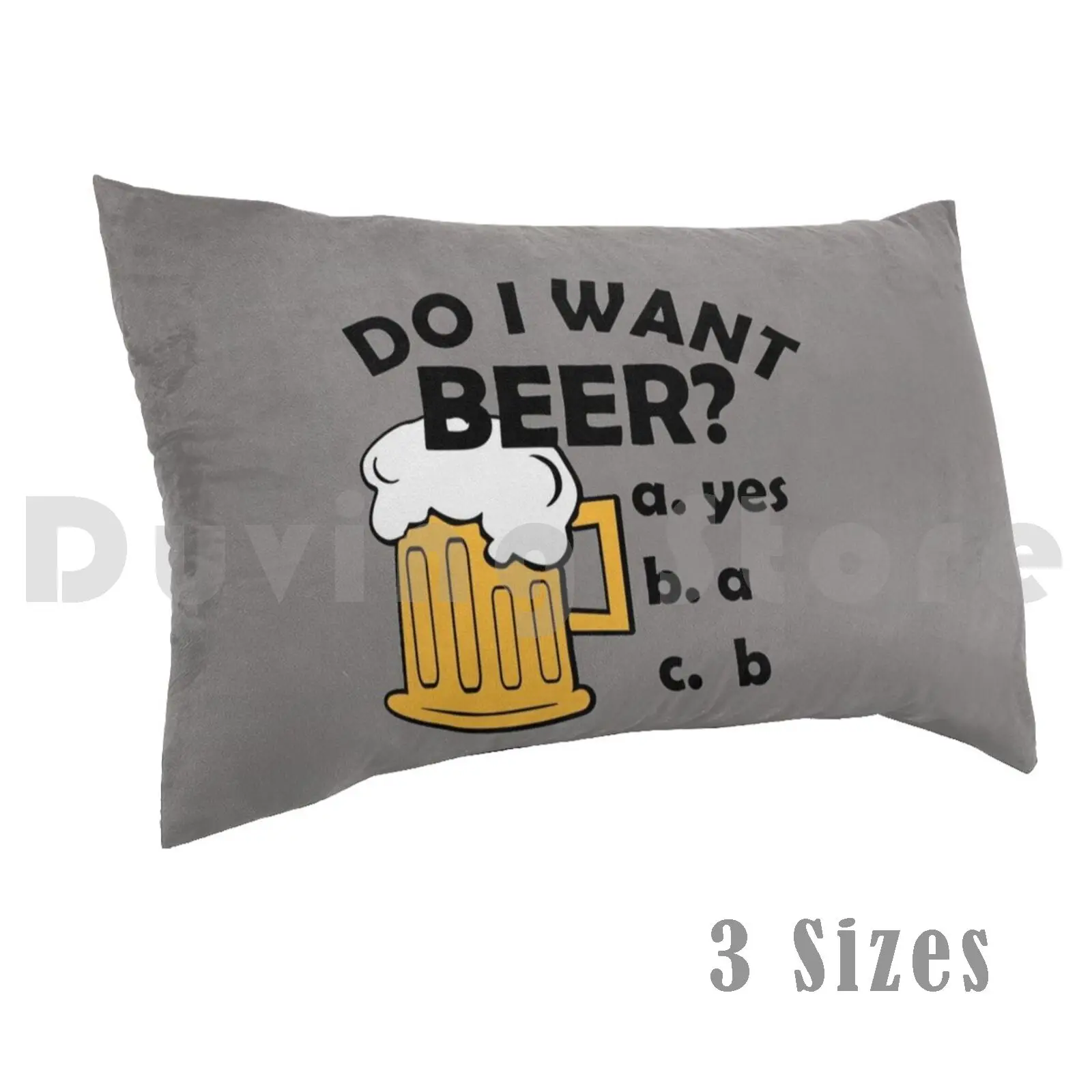 

Do I Want Beer Funny Beer Drinker Pillow Case Printed 50x75 Beer Beer Bottle Beer Can Beer Drinker Beer Fan