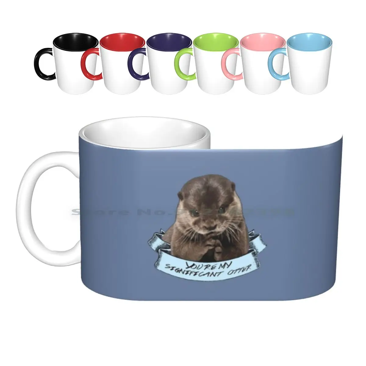 You're My Significant Otter Ceramic Mugs Coffee Cups Milk Tea Mug Otter Otter Otterly Awesome Cheesy Love Romantic Creative