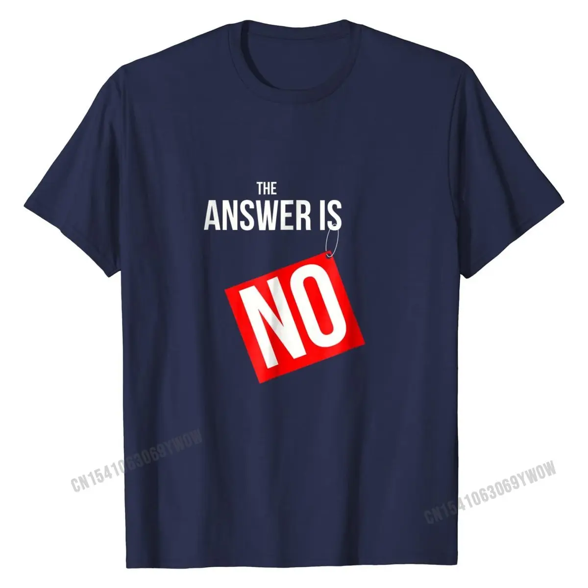 Funny No T-Shirt | The Answer is NO | Sarcastic Unisex Tee T Shirts Summer Brand New Cotton T Shirt Custom for Male