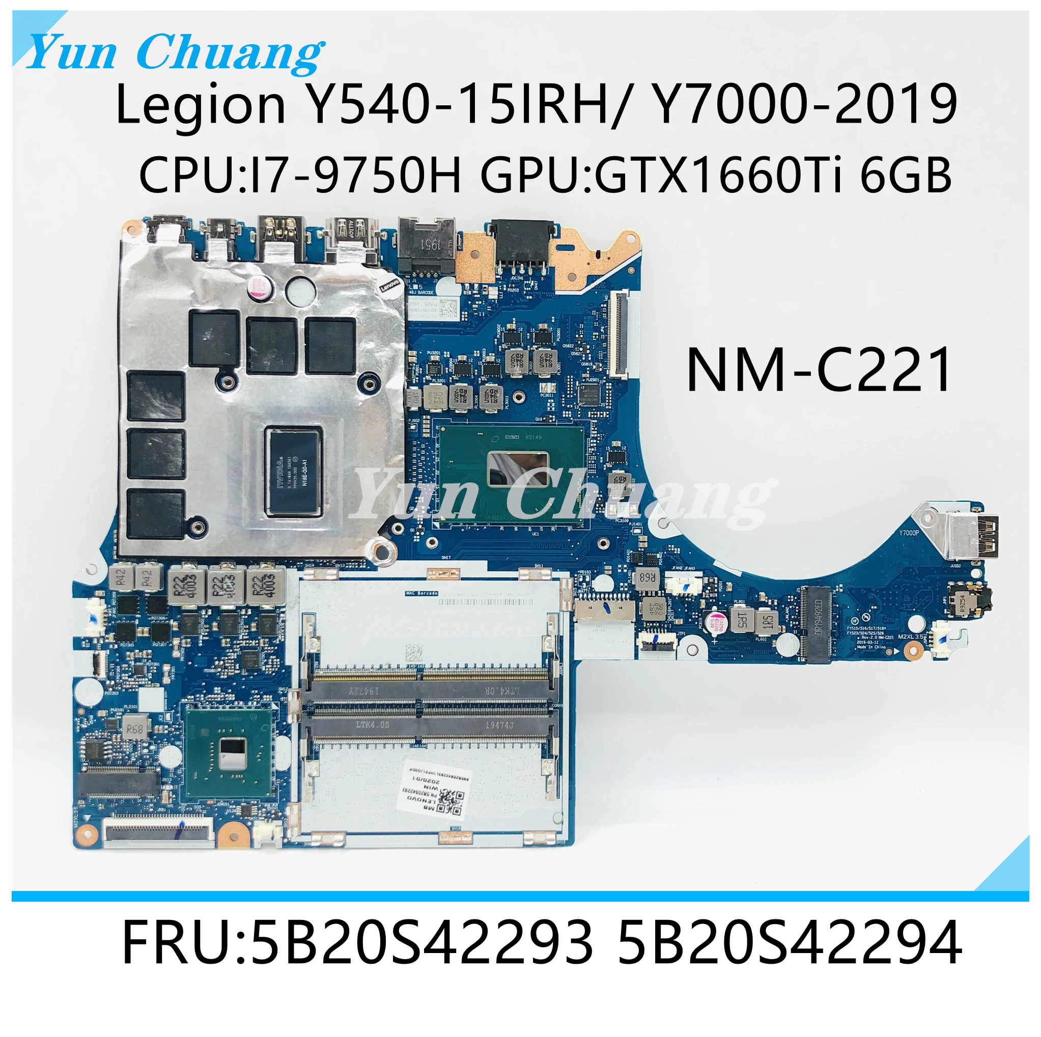 FRU 5B20S42293 5B20S42294 NM-C221 For Lenovo Legion Y540-15IRH Y7000-2019 Laptop Motherboard CPU:I7-9750H GPU:GTX1660TI 6G DDR4