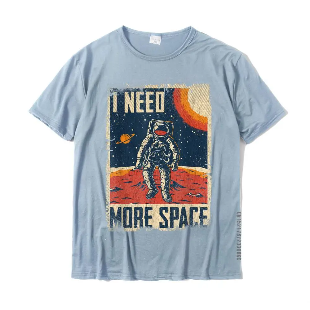 Funny Quote Space Man Astronaut Retro I Need More Space T-Shirt Top T-Shirts Gift Discount Men\'s Tops & Tees Gift Cotton