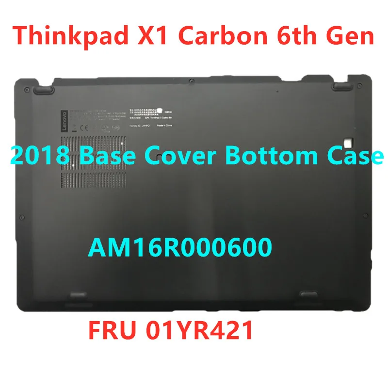 

New and Original Back Shell Base Cover Bottom Case For Lenovo ThinkPad X1 Carbon 6th Gen Base Cover FRU 01YR421 AM16R000600