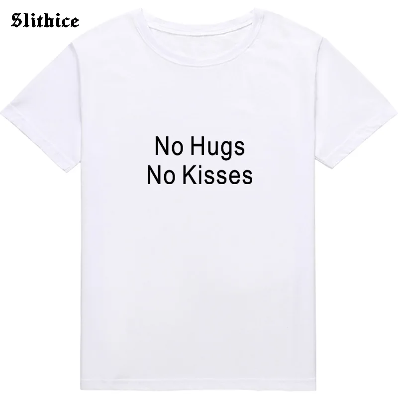 No Hugs No Kisses Hipster Women T-shirts Casual Top Summer clothes Streetwear White Black tshirt for lady Camiseta Feminina