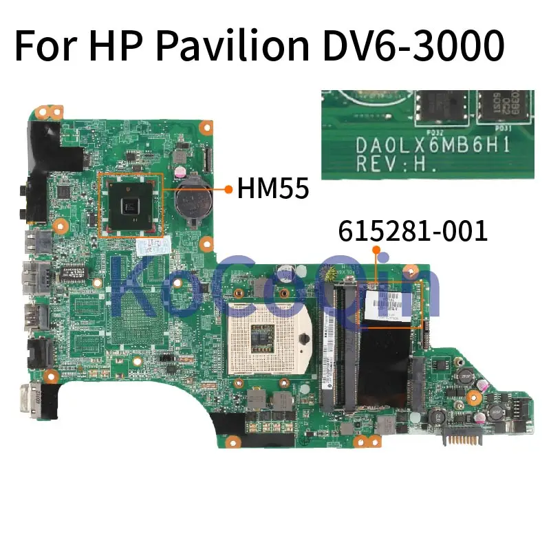 

Laptop Motherboard For HP Pavilion DV6 DV6-3000 615281-001 Notebook Mainboard DA0LX6MB6D0 DA0LX6MB6H1 HM55 DDR3