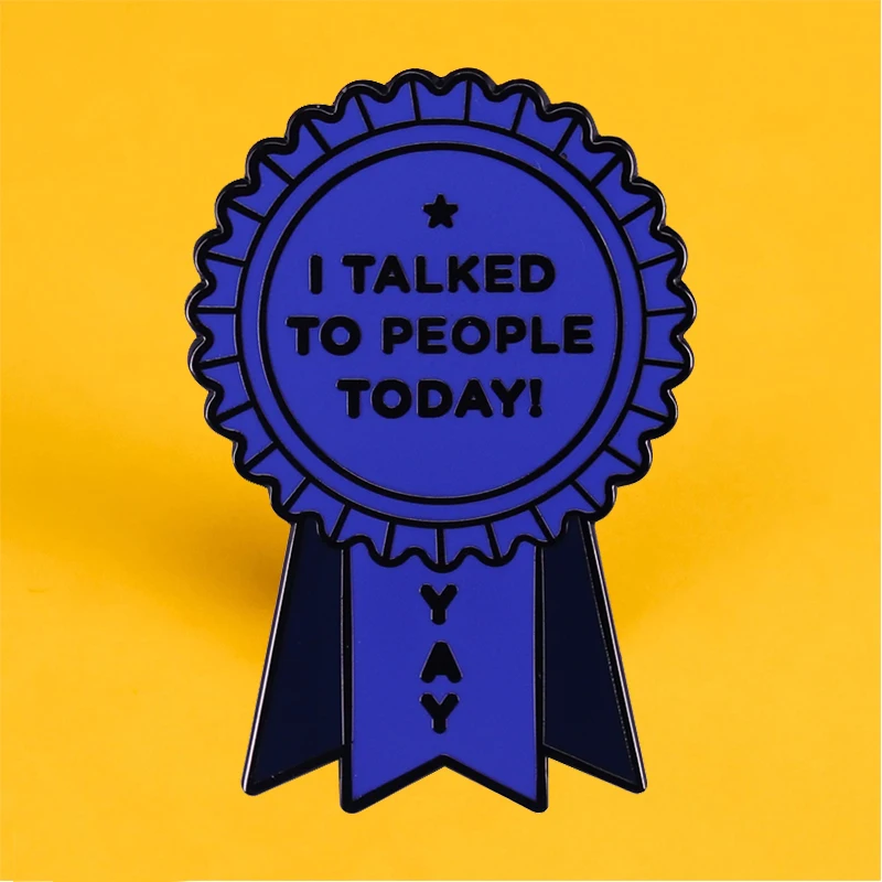 'I Talked To People Today Ribbon' Pin Social Anxiety Introvert Yay Medal Badge