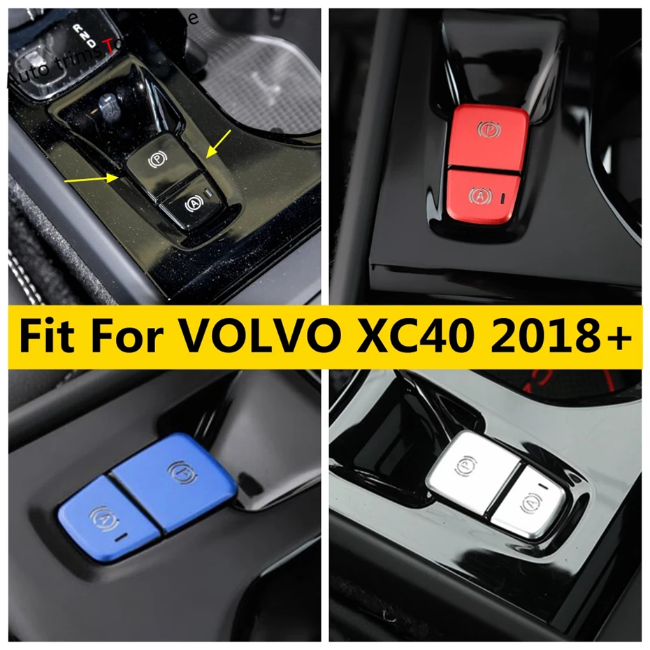 

Metal Accessories Handbrake Parking Brake EPB Button Switch Cover Trim Fit For VOLVO XC40 2018 - 2023 Decoration Accessories