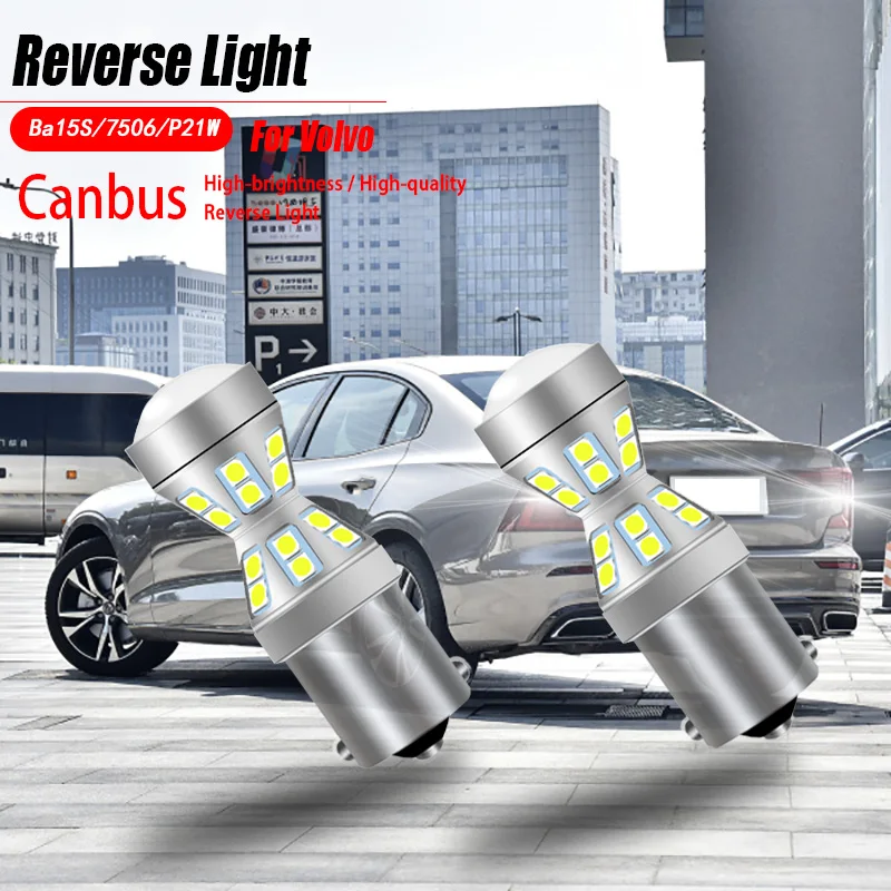 

2pcs LED Car Light Reverse Lamp No Error Canbus P21W 7506 BA15S For Volvo C70 S40 S70 S80 V40 V70 S60 XC70 XC90 V50 C30 XC60 V60