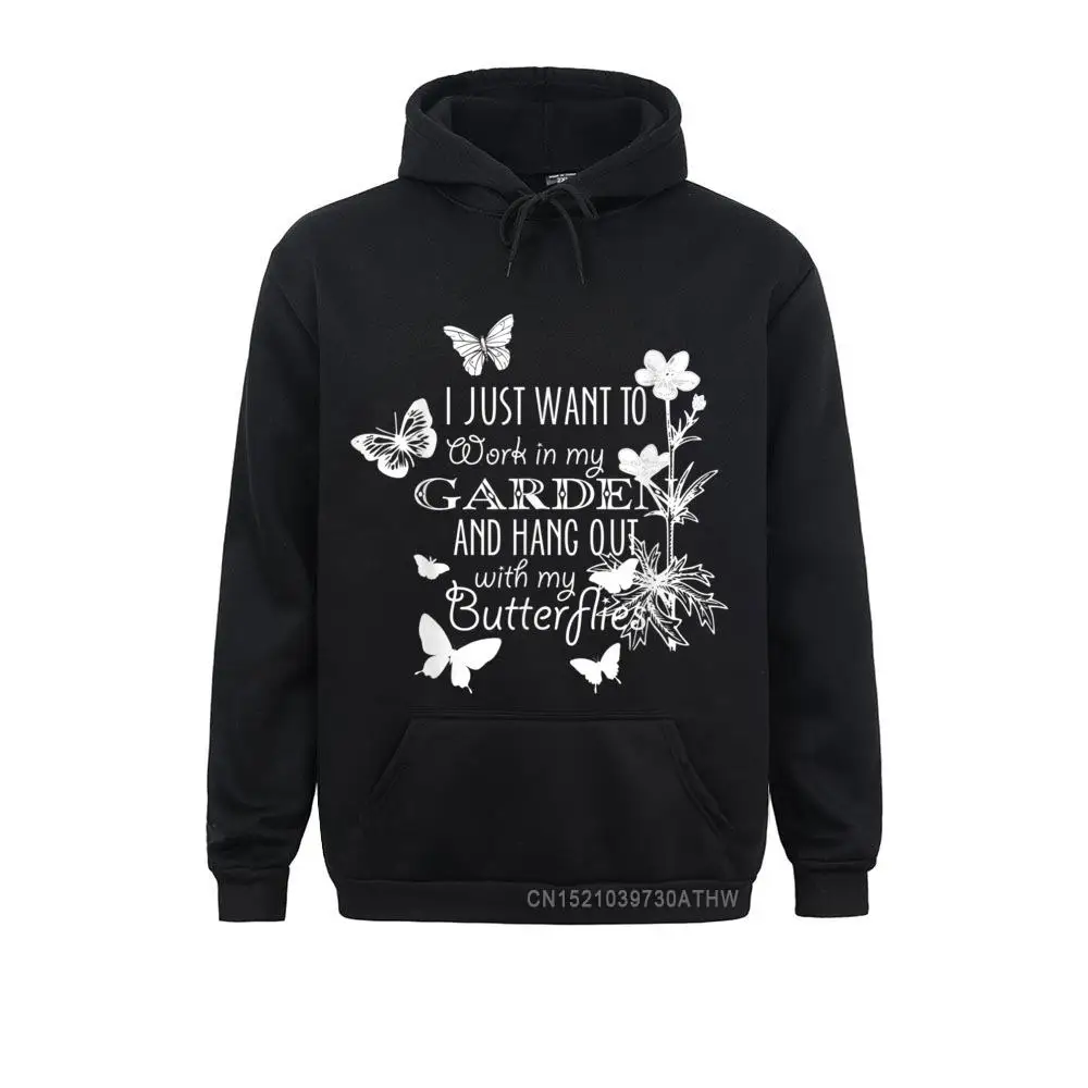 I Just Want My Garden Funny Gardening Art Design Hooded Tops Hoodies Winter/Fall Men Sweatshirts Clothes Coupons