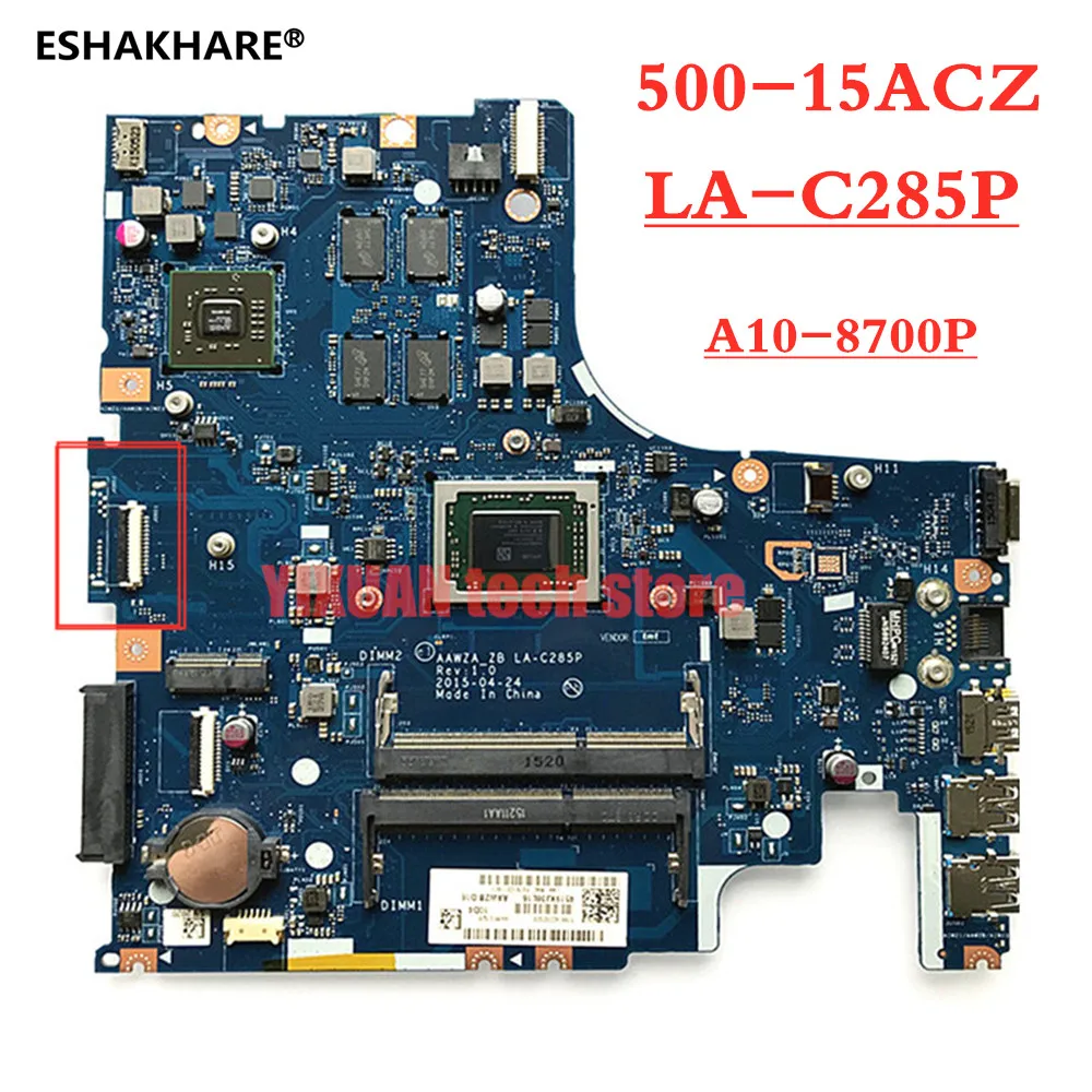 ESHAKHARE AAWZA ZB LA-C285P For Lenovo Ideapad 500-15ACZ Motherboard 15.6 A10 8700P CPU 2G LA-C285P Mainboard 100% test work