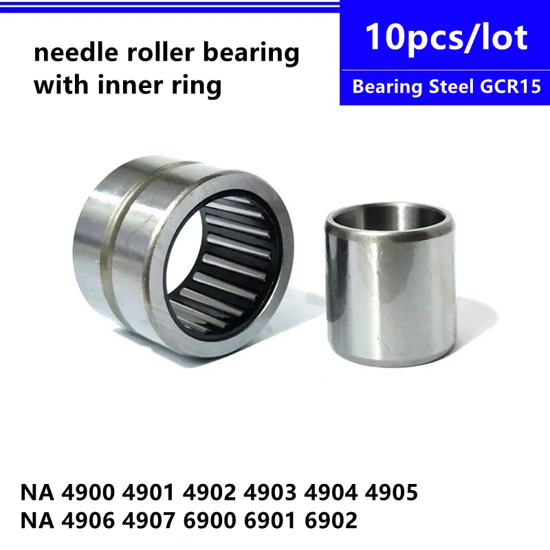 

10pcs NA4900 NA4901 NA4902 NA4903 NA4904 NA4905 NA4906 NA4907 NA6900 NA6901 NA6902 Needle Roller Bearing With Inner Ring