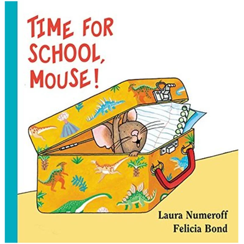 

Time for School Mouse By Laura Numeroff Educational English Picture Book Learning Card Story Book For Baby Kids Children Gifts