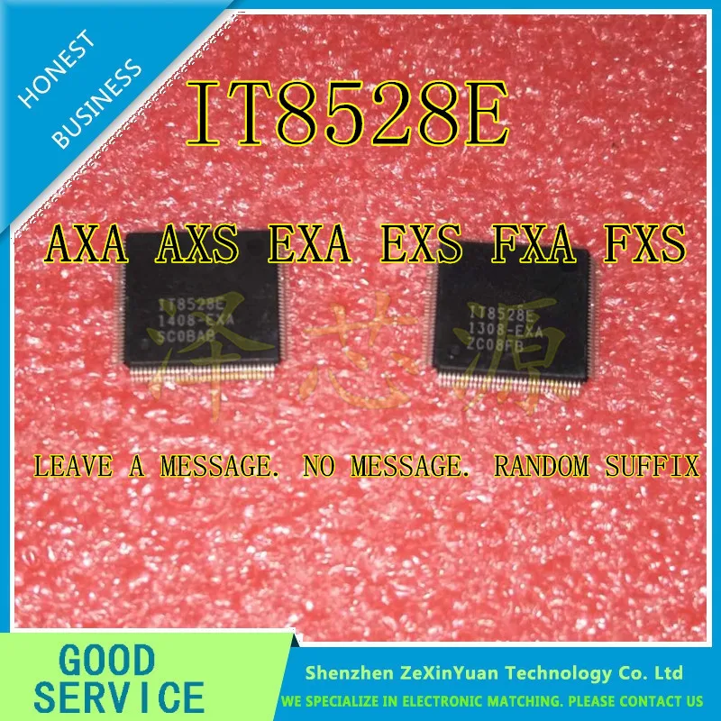 

5PCS/LOT IT8528E AXA AXS EXA EXS FXA FXS QFP-128 Chipset