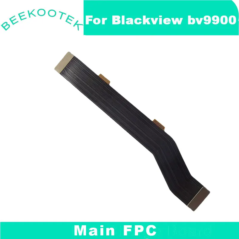 New Original For bv9900 Main Ribbon Flex Cable FPC Accessories For Blackview BV9900 Pro/BV9900 Smart Phone Repair Main Board