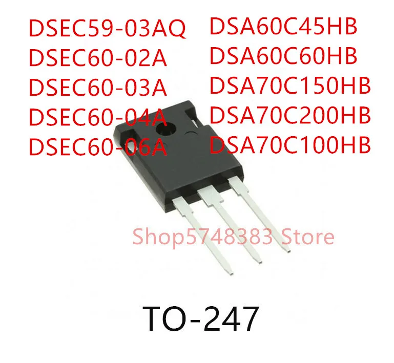 

10PCS DSEC59-03AQ DSEC60-02A DSEC60-03A DSEC60-04A DSEC60-06A DSA60C45HB DSA60C60HB DSA70C150HB DSA70C200HB DSA70C100HB TO-247