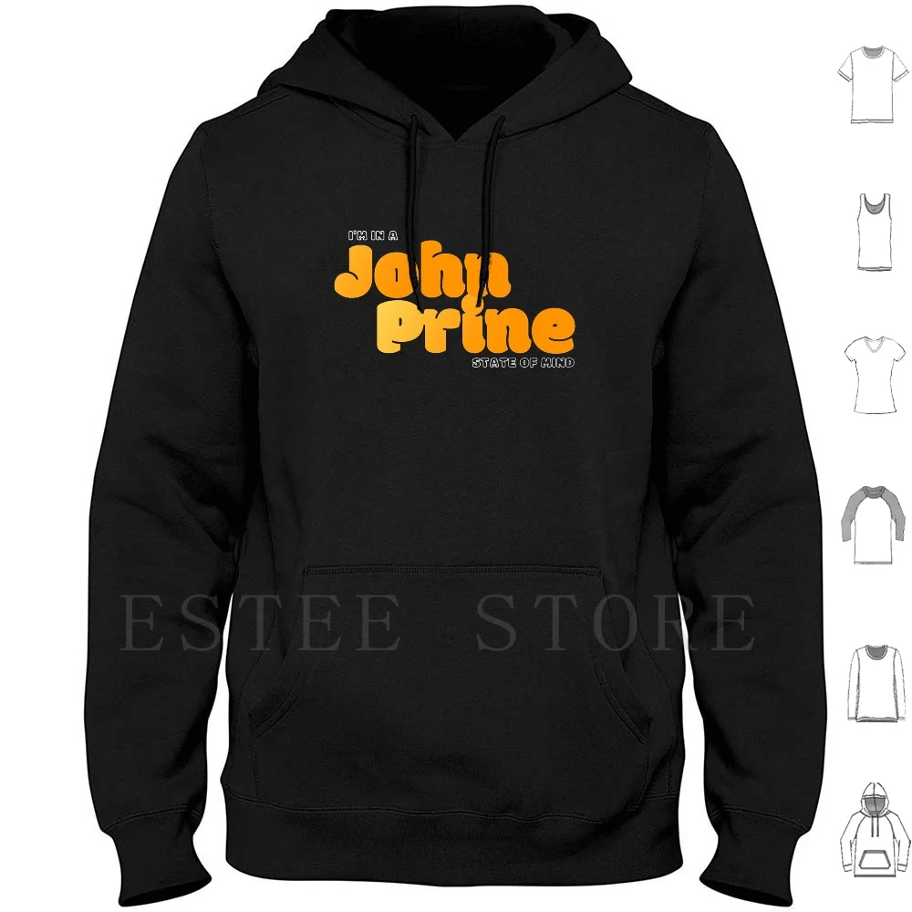 I'm In A John Prine State Of Mind Hoodies Long Sleeve John Prine Country Country Music