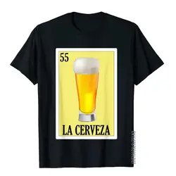 La Cerveza Lottery Gift - Mexican Lottery La Cerveza T-Shirt New Design Men's Tops Tees Vintage T Shirt Cotton Moto Biker