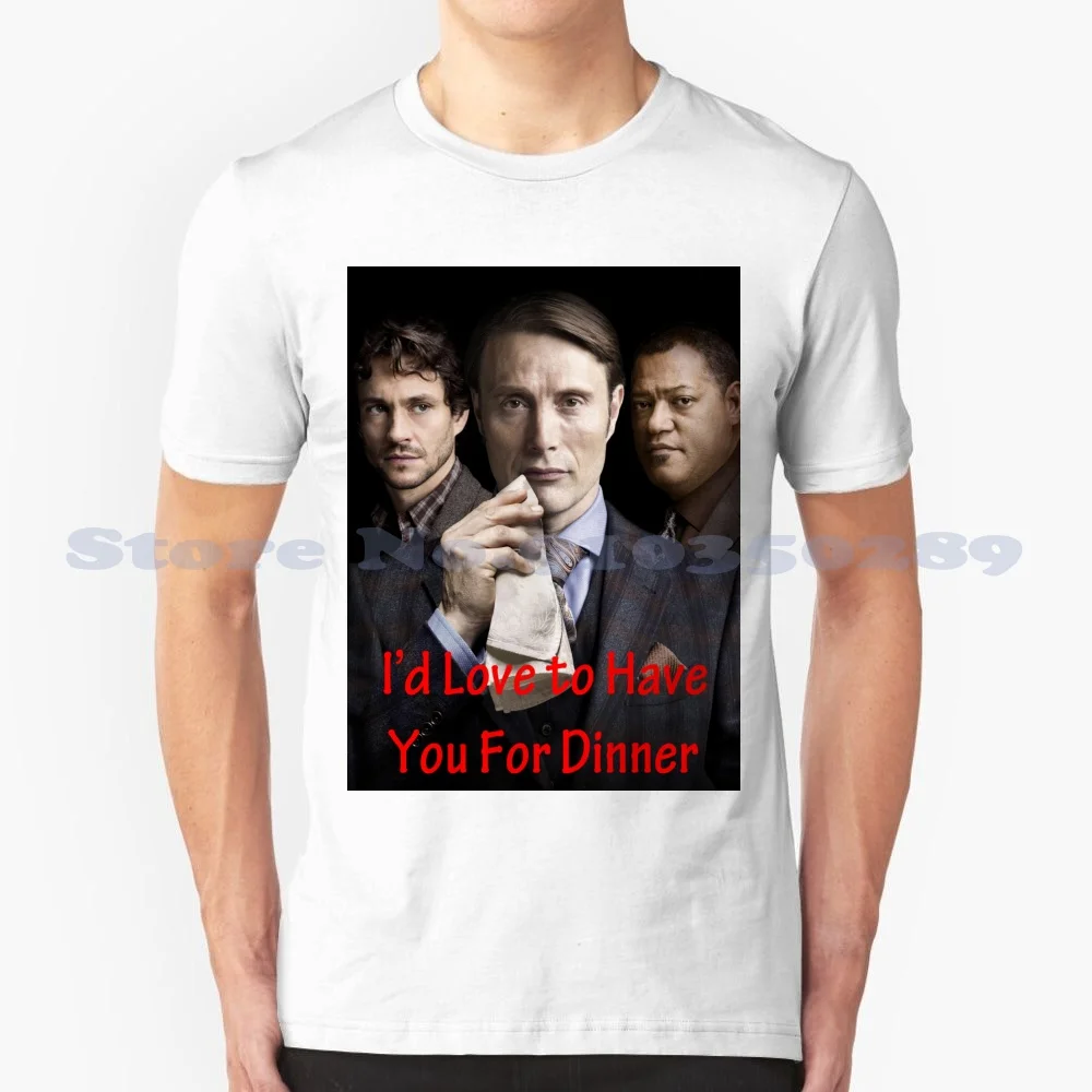 Have You For Dinner 100% Cotton T-Shirt Hannigram Jack Crawford Hannibal Lecter Will Have You For Dinner Cannibal Jokes Funny