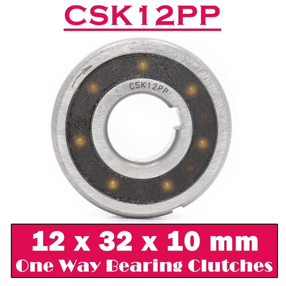 CSK12PP One Way Bearing Clutches 12*32*10 mm ( 1 PC ) With Keyway CSK6201PP FreeWheel Clutch Bearings CSK201PP