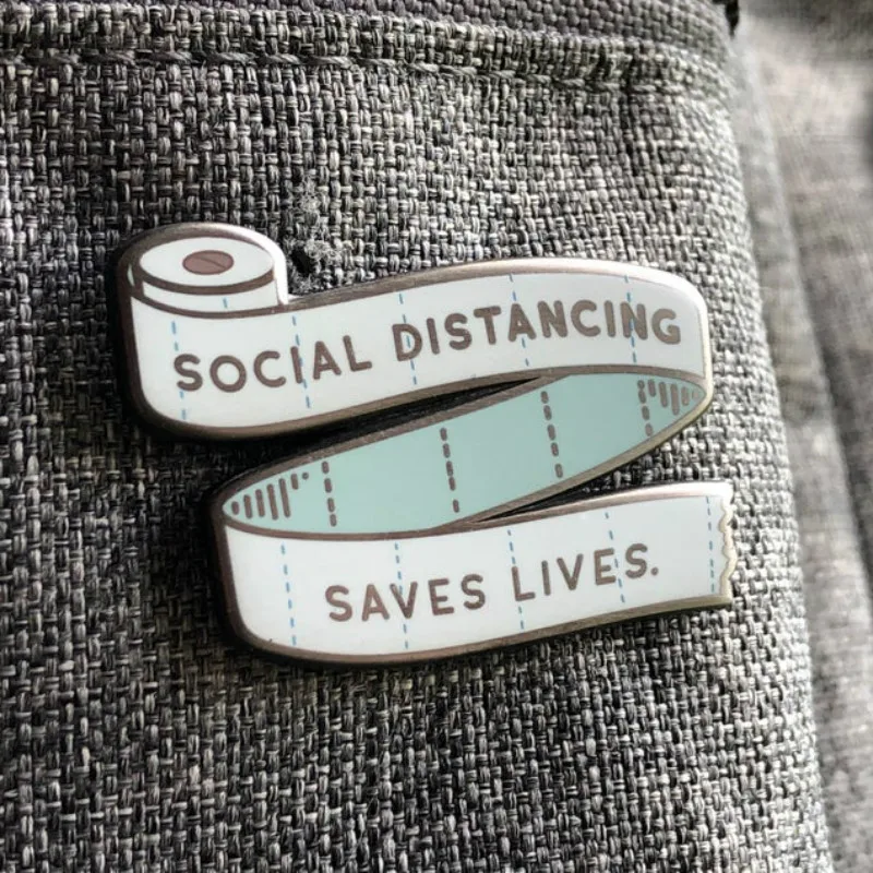 Social Distancing Saves Lives Hard Enamel Pins Fashion Medals Brooch Metal Lapel Pin Badge Backpack Accessories Jewelry Gifts