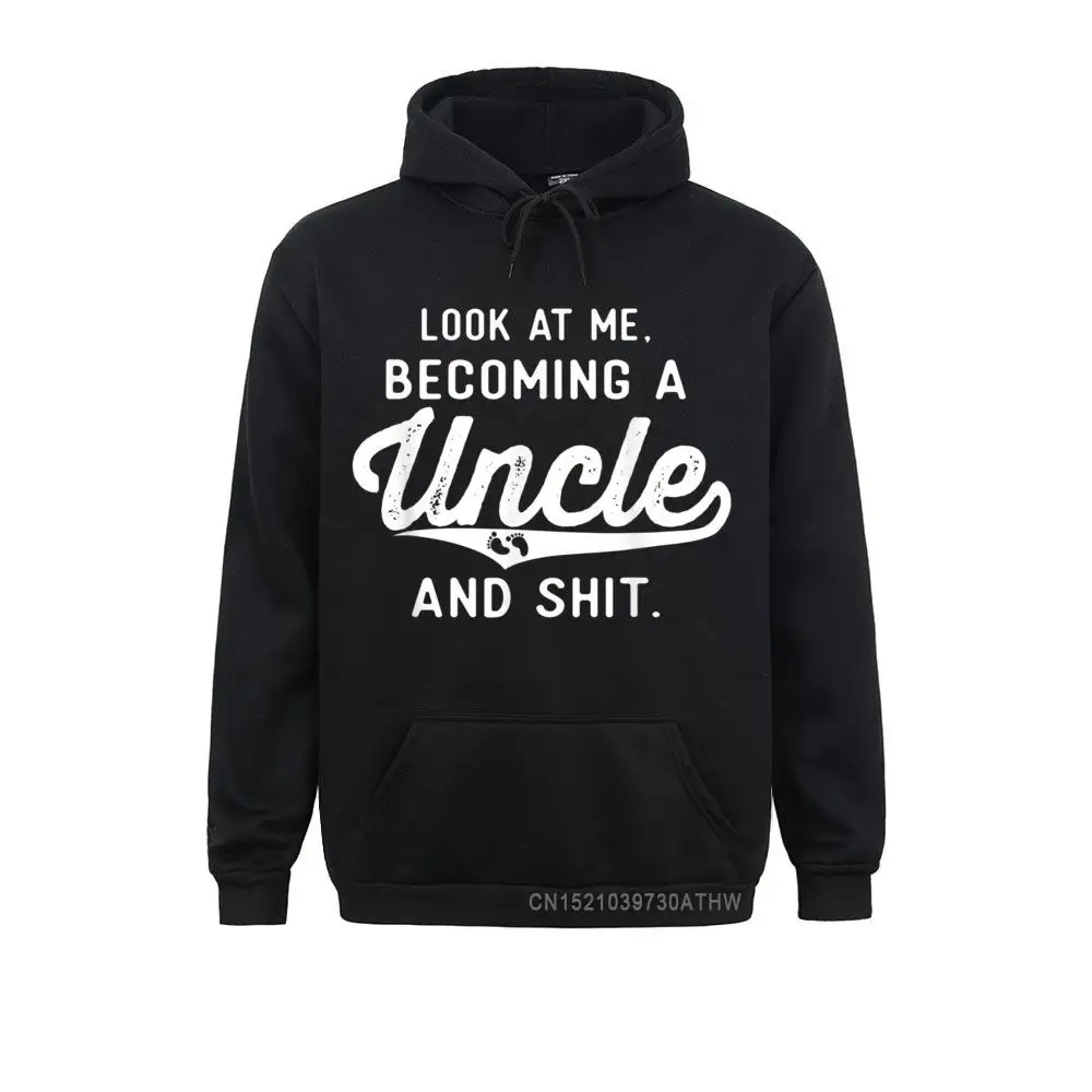 Mens Look At Me Becoming A Uncle Funny New Uncle Announcement Hoodies Winter Men Sweatshirts Fitted Sportswears