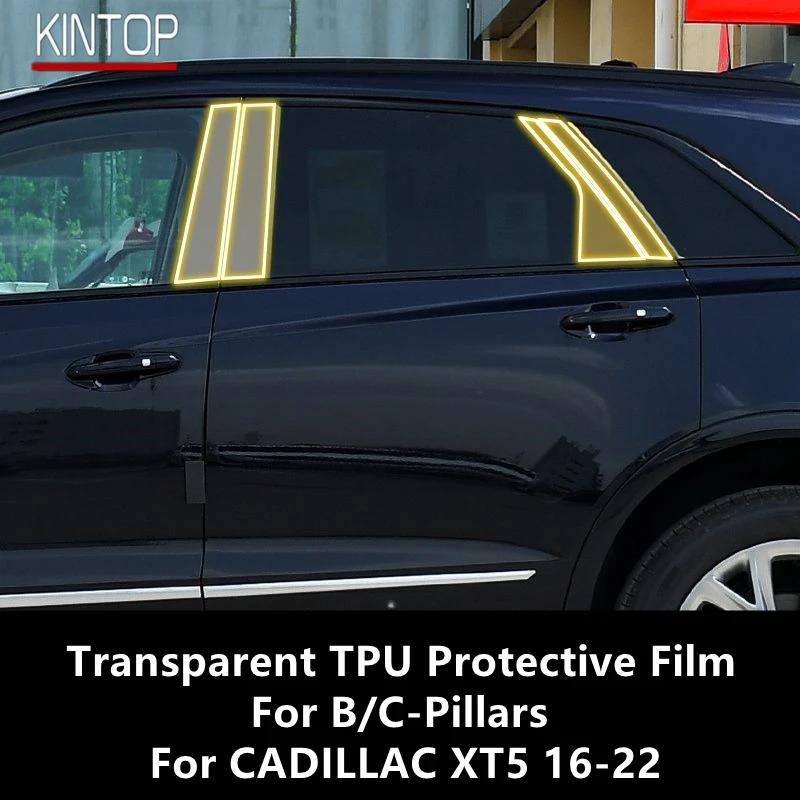 

For CADILLAC XT5 16-22 B/C-Pillars Transparent TPU Protective Film Anti-scratch Repair Film Accessories Refit