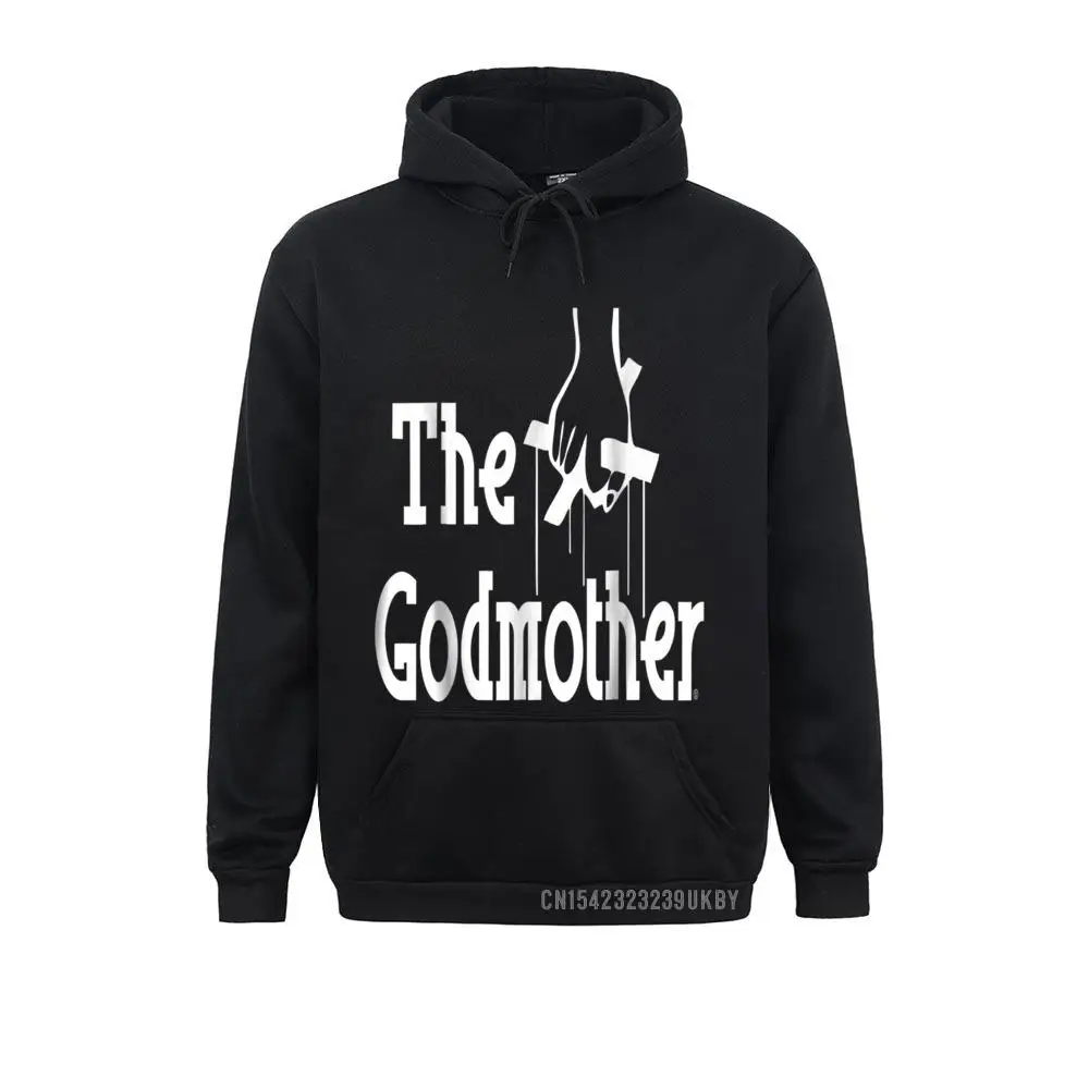 The Godmother Funny Birthday Gifts Baptism Parody Hoody Hoodies For Women Printed On Sweatshirts Special Clothes Long Sleeve