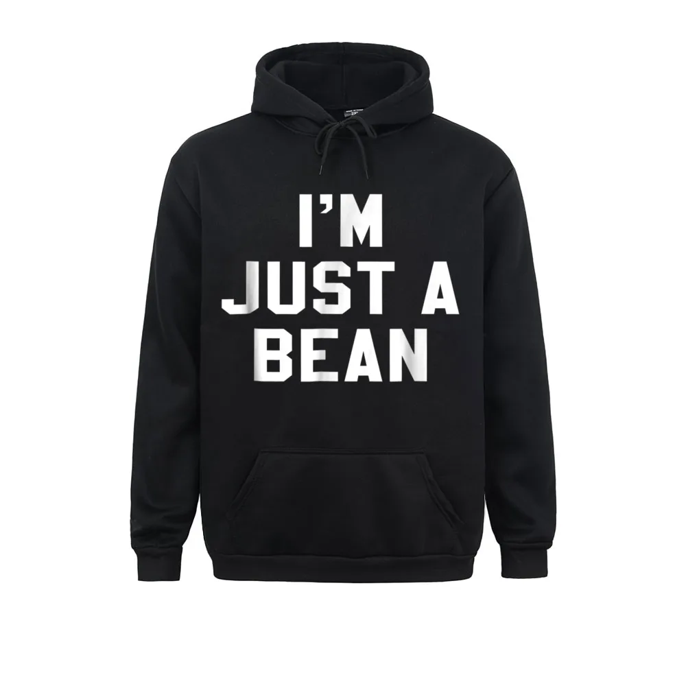 

I'm Just A Bean Sarcastic Novelty Gift Funny Sweatshirts Spring/Autumn Birthday Men Hoodies Long Sleeve Classic Sportswear Youth