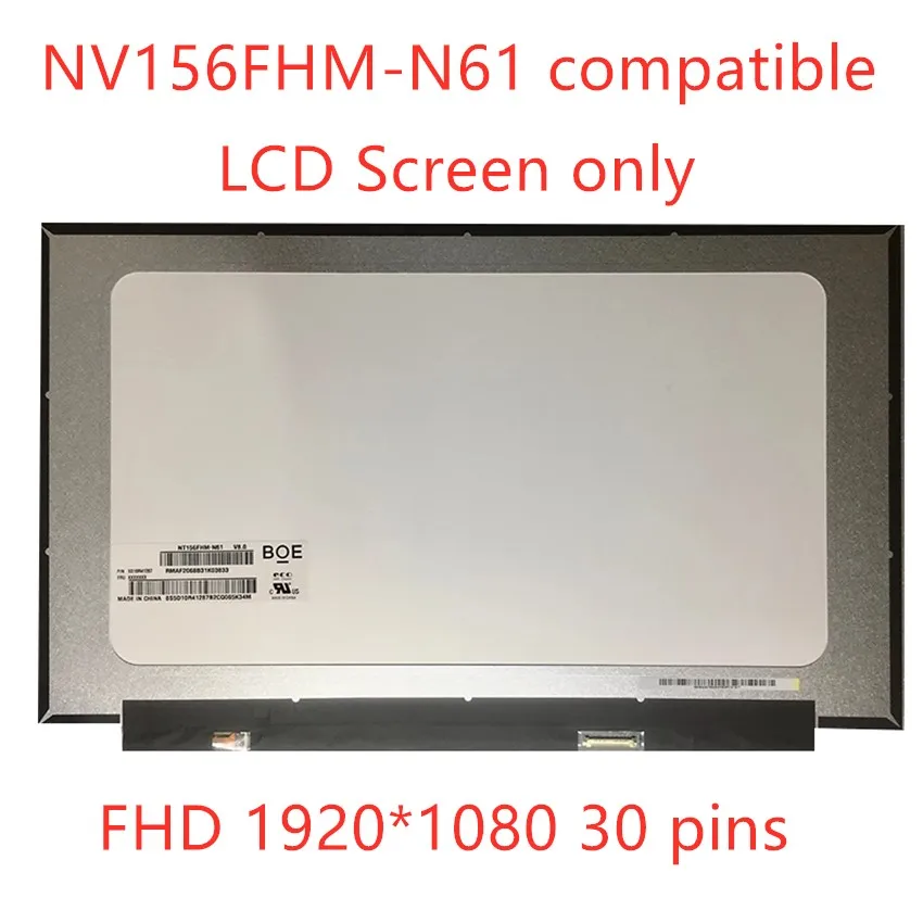 

Free shipping 15.6" Laptop LCD LED Display Matrix Replacement Full HD 30 Pins For BOE NT156FHM-N61 V8.0 NV156FHM-N61 B156HTN06.1