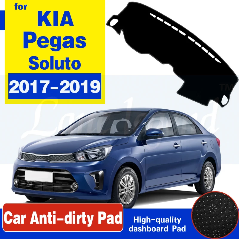 For KIA Pegas 2017 2018 2019 Soluto Anti-Slip Mat Dashboard Cover Pad Sunshade Dashmat Protect Carpet Anti-UV Car Accessories