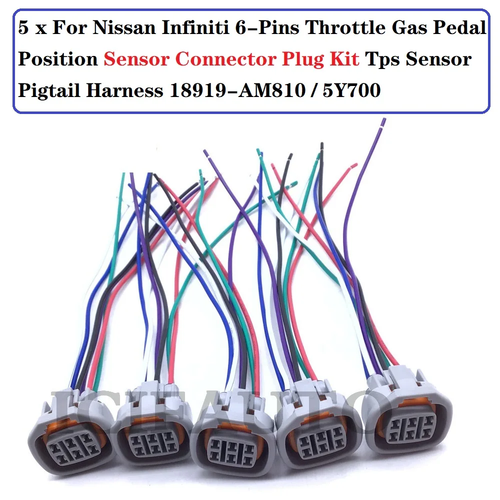 5 * Connector Pigtail Harness Plug For Nissan Infiniti 6-Pins Throttle Gas Pedal Position Sensor 18919-AM810 / 18919-5Y700