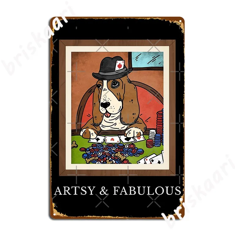 Artsy And Fabulous Custom Pet Art For Dog Lovers Poster Metal Plaque Cave pub Club Classic Wall Plaque Tin sign Posters