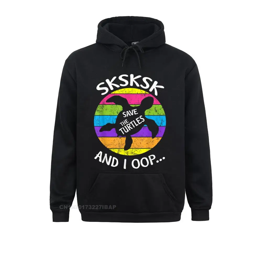 

SKSKSK And I Oop... Save The Turtles Tight Long Sleeve Hoodies Father Day Men Sweatshirts Summer Sportswears Hip Hop