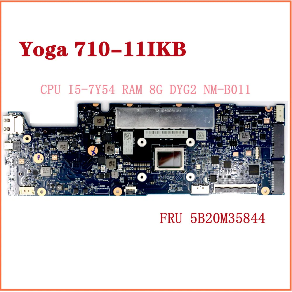 For Lenovo ideapad Yoga 710-11IKB Laptop Motherboard CPU I5-7Y54 RAM 8G DYG2 NM-B011 UMA FRU 5B20M35844