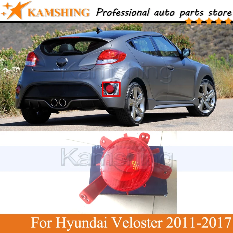 

Kamshing Rear bumper Fog light For Hyundai Veloster 2011 2012 2013 -2017 Tail lamp Reflector light Stop lamp Brake Lamp Light