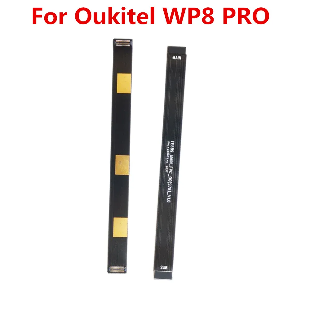 New Original For Oukitel WP8 Pro Cell Phone Mainboard FPC Flex Cable Main FPC Connector Repair Accessories