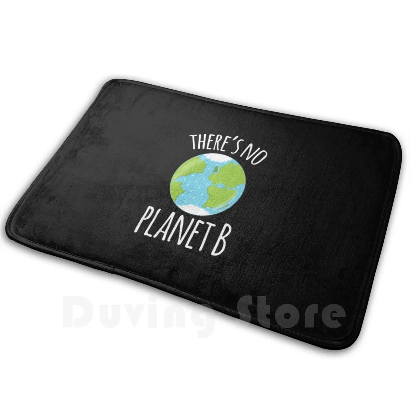 There's No Planet B Earth Day Print Soft Non-Slip Mat Rug Carpet Cushion Earth Day Ecology Nature Lovers