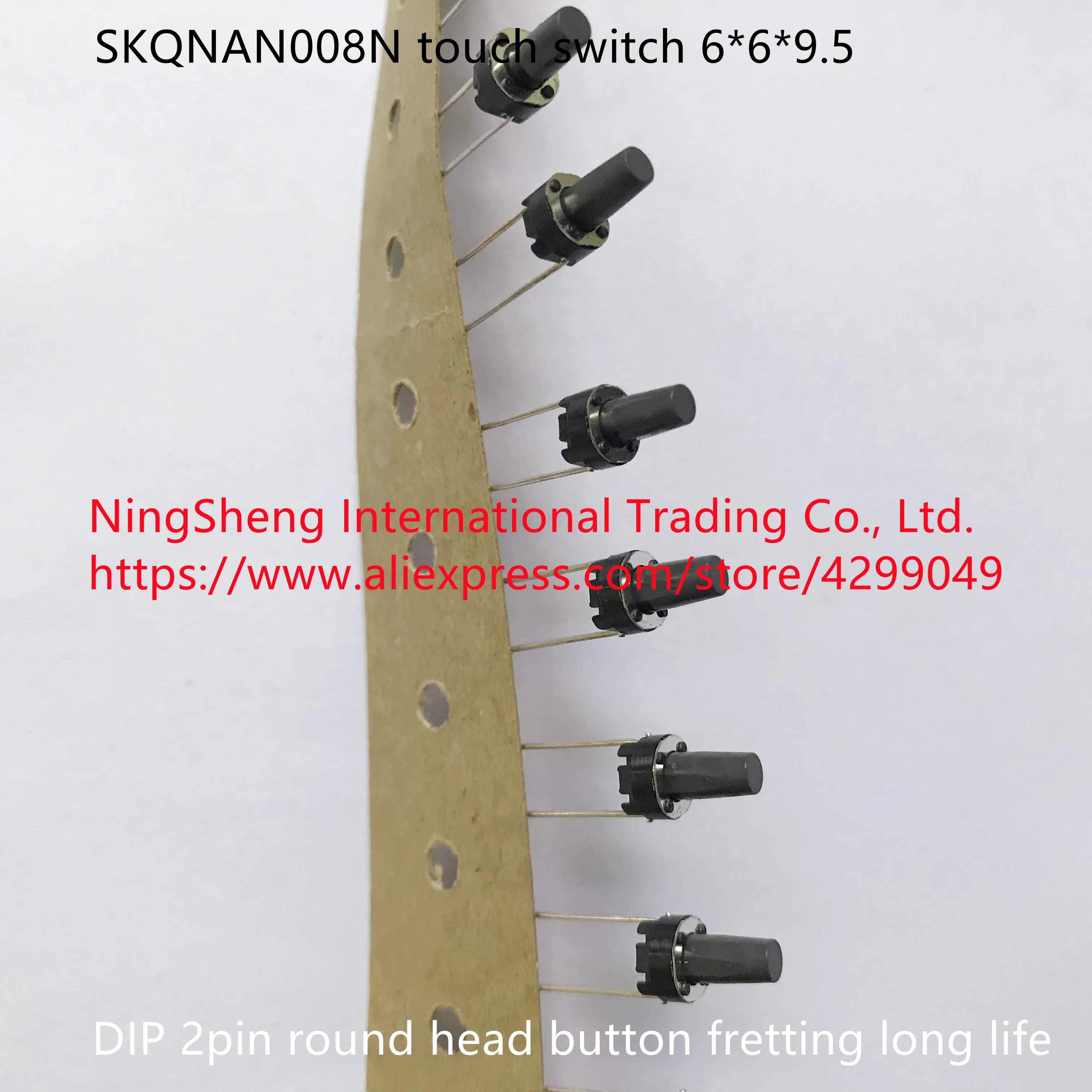 Original new 100% SKQNAN008N touch switch 6*6*9.5 direct insertion 2pin round head button fretting long life