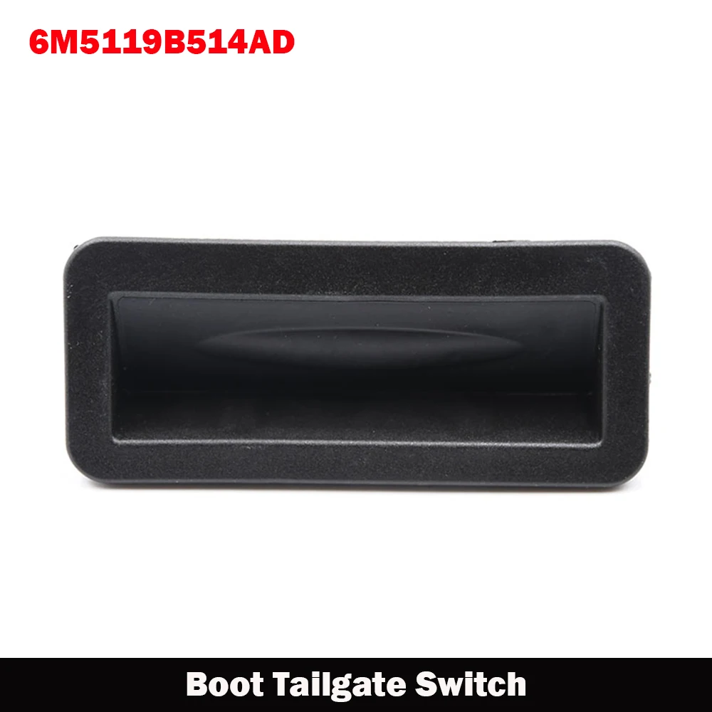 Boot Tailgate Switch For Ford Fiesta Mondeo Galaxy Kuga 1748915 1857333  6M51-19b514-AD  6m5119b514AD Car Accessories