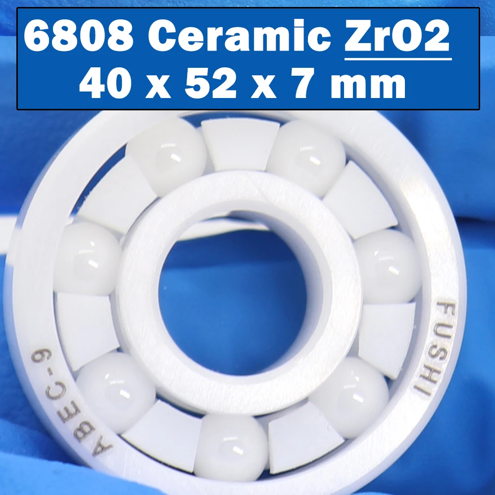 6808 Full Ceramic Bearing ( 1 PC ) 40*52*7 mm ZrO2 Material 6808CE All Zirconia Ceramic 6808 Ball Bearings