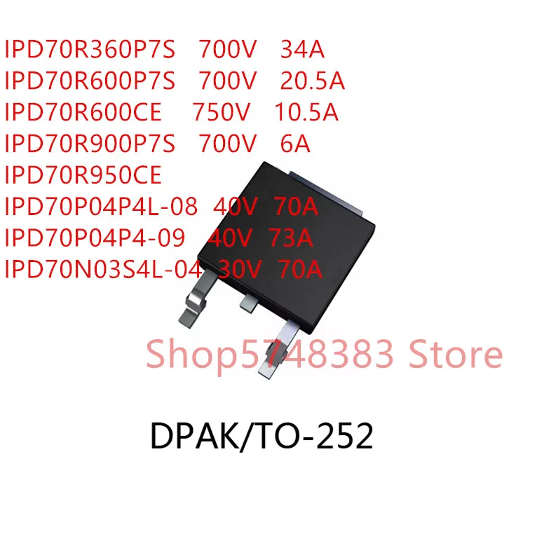 

10 шт./лот, IPD70R360P7S, IPD70R600P7S, IPD70R600CE, IPD70R900P7S, IPD70R950CE, IPD70P04P4L-08, TO-252