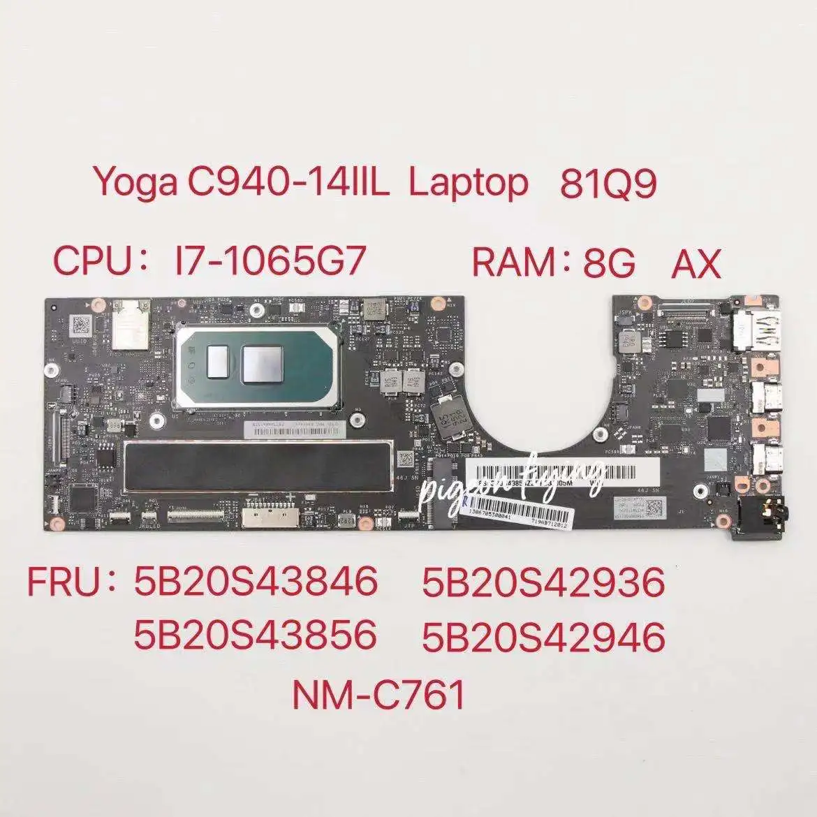 for Lenovo Ideapad Yoga C940-14IIL Laptop Motherboard 81Q9 CPU:I7-1065G7 RAM:8G AX FRU:5B20S43846 5B20S42936  5B20S43856 NM-C761