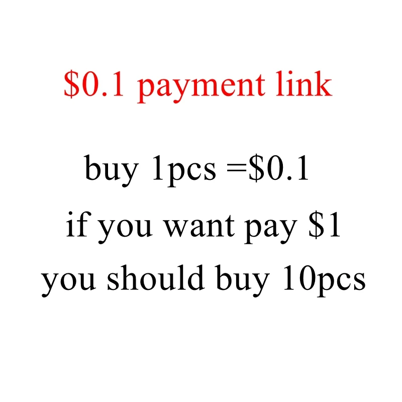

special link for pay back money .( Buy 1 Pcs =0.1$ , If You want Pay 0.9 $, You Need Buy 9pcs )
