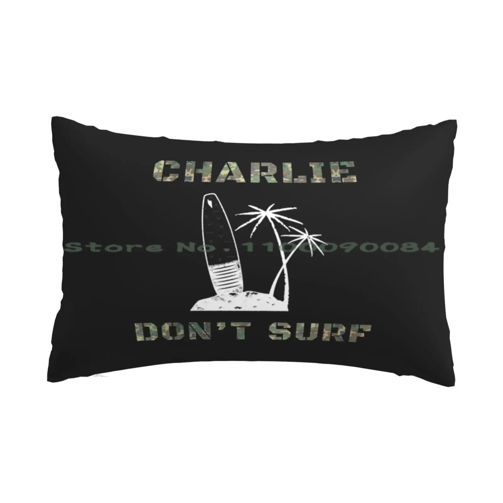 Charlie Don't Surf Military Vietnam War Pillow Case 20x30 50*75 Sofa Bedroom Military Veteran Soldier Troops Patriotism War